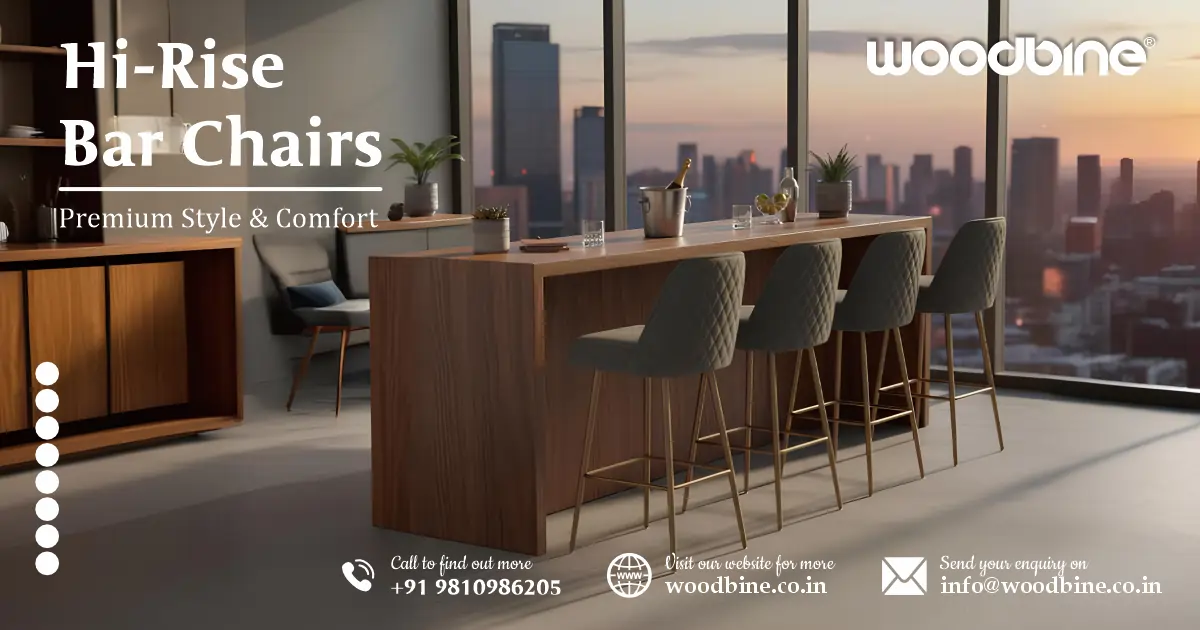 Woodbine Hi-Rise Bar Chairs – Premium Style & Comfort